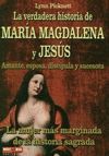 LA VERDADERA HISTORIA DE MARIA MAGDALENA Y JESUS