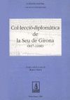 COL·LECCIÒ DIPLOMÀTICA DE LA SEU DE GIRONA (817-100)