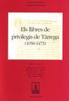 ELS LLIBRES DE PRIVILEGIS DE TÀRREGA 1058-1473