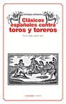CLASICOS ESPAÑOLES CONTRA TOROS Y TOREROS