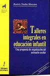 TALLERES INTEGRALES EN EDUCACION INFANTIL. 2 EDICION