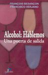 ALCOHOL: HABLEMOS . UNA PUERTA DE SALIDA