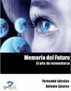 MEMORIA DEL FUTURO. EL ARTE DE REINVENTARSE