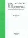 BASES PSICOLOGICAS DE LA EDUCACION ESPECIAL