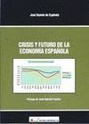 CRISIS Y FUTURO DE LA ECONOMIA ESPAÑOLA