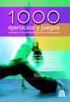 1000 EJERCICIOS Y JUEGOS APLICADOS ACTIVIDADES CORPORALES DE EXPRESION