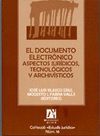 EL DOCUMENTO ELECTRONICO: ASPECTOS JURIDICOS, TECNOLOGICOS Y ARCHIVIST