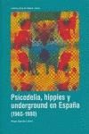 PSICODELIA, HIPPIES Y UNDERGROUND EN ESPAÑA (1965-1980)