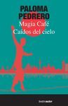 MAGIA CAFÉ / CAÍDOS DEL CIELO