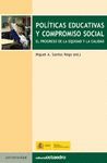 POLITICAS EDUCATIVAS Y COMPROMISO SOCIAL. REGRESO DE EQUIDAD Y CALIDAD