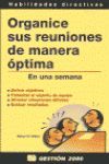 ORGANICE SUS REUNIONES DE MANERA OPTIMA. ( EN UNA SEMANA )