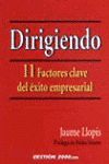 DIRIGIENDO - 11 FACTORES CLAVE DEL EXITO EMPRESARIAL