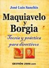 MAQUIAVELO Y BORGIA. TEORIA Y PRACTICA PARA DIRECTIVOS