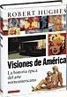 VISIONES DE AMERICA. HISTORIA EPICA DEL ARTE NORTEAMERICANO
