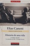HISTORIA DE UNA VIDA ( OBRAS COMPLETAS CANETTI VOL II )