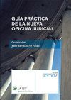 GUA PRACTICA DE LA NUEVA OFICINA JUDICIAL