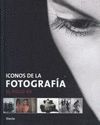 ICONOS DE LA FOTOGRAFIA. EL SIGLO XX
