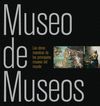 MUSEO DE MUSEOS. OBRAS MAESTRAS PRINCIPALES MUSEOS DEL MUNDO