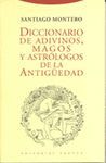 DICCIONARIO DE ADIVINOS MAGOS Y ASTROLOGOS