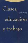 CLASES DE EDUCACION Y TRABAJO