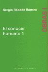 EL CONOCER HUMANO I. OBRAS TOMO 1
