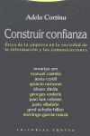 CONSTRUIR CONFIANZA. ETICA EMPRESA EN SOCIEDAD INFORMACION Y COMUNICAC