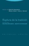 RUPTURA DE LA TRADICION. ESTUDIOS SOBRE W. BENJAMIN Y M. HEIDEGGER