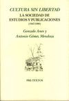 CULTURA SIN LIBERTAD. LA SOCIEDAD DE ESTUDIOS Y PUBLICACIONES 1947-198