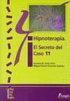 HIPNOTERAPIA. EL SECRETO DEL CASO 11