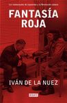FANTASIA ROJA. LOS INTELECTUALES DE IZQUIERDAS Y LA REVOLUCION CUBANA