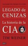 LEGADO DE CENIZAS. LA HISTORIA DE LA CIA. PREMIO PULITZER
