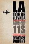 LA TORRE ELEVADA. AL QAEDA Y LOS ORIGENES 11-S. PULITZER NO FICCION 2007