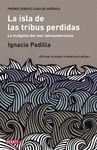 LA ISLA DE LAS TRIBUS PERDIDAS. 3º PREMIO DEBATE CASA AMERICA