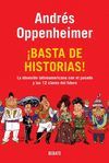 ¡ BASTA DE HISTORIAS ! LA OBSESION LATINOAMERICANA CON EL PASADO...
