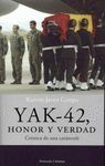YAK-42, HONOR Y VERDAD. CRONICA DE UNA CATASTROFE