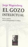 EL GOZO INTELECTUAL. TEORIA Y PRACTICA SOBRE INTELIGIBILIDAD Y BELLEZA