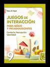 JUEGOS DE INTERACCIÓN 9. PARA NIÑOS Y PREADOLESCENTES