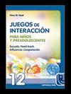 JUEGOS DE INTERACCIÓN 12. PARA NIÑOS Y PREADOLESCENTES