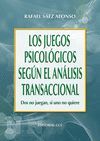 LOS JUEGOS PSICOLOGICOS SEGUN EL ANALISIS TRANSACCIONAL