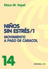 NIÑOS SIN ESTRES / 1 .  MOVIMIENTO A PASO DE CARACOL