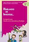 HABLANDO DE INVENTOS-- 16 PROYECTOS PARA CIENCIAS DE LA NATURALEZA Y T