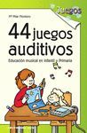 44 JUEGOS AUDITIVOS. EDUCACION MUSICAL EN INFANTIL Y PRIMARIA