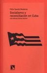 SOCIALISMO Y RECONCILIACION EN CUBA