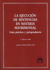 LA EJECUCION DE SENTENCIAS EN MATERIA MATRIMONIAL 7/E