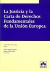 LA JUSTICIA Y LA CARTA DE DERECHOS FUNDAMENTALES DE UNION EUROPEA