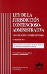 LEY DE LA JURISDICCION CONTENCIOSO-ADMINISTRATIVA Y LEGISLACION COMPLEMENTARIA