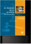 EL TRABAJO DE LA JUSTICIA: ETICA Y DEONTOLOGIA JURIDICA