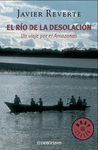 EL RÍO DE LA DESOLACIÓN. UN VIAJE POR EL AMAZONAS