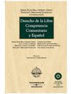 DERECHO DE LA LIBRE COMPETENCIA COMUNITARIO Y ESPAÑOL . CON CD ROM