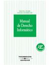MANUAL DE DERECHO INFORMATICO. 10ª ED.